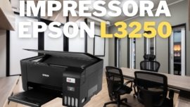 A Impressora Epson L3250 com Wi-Fi: Qualidade e Custo-Benefício
