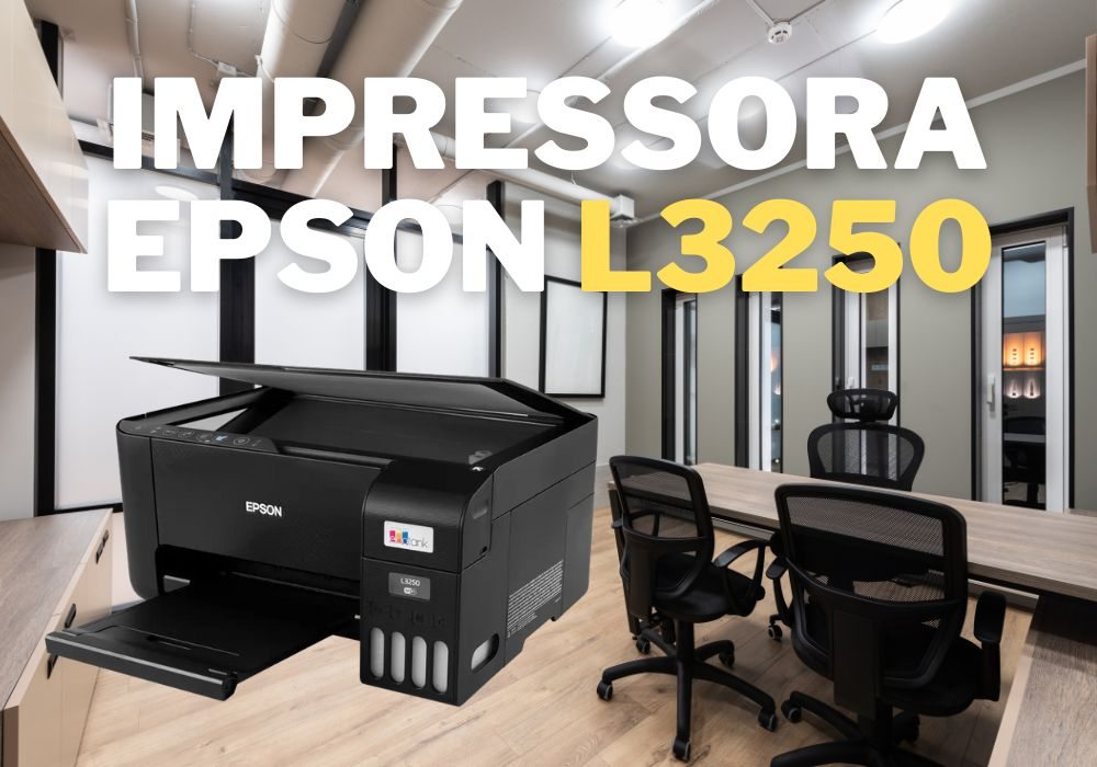 A Impressora Epson L3250 com Wi-Fi: Qualidade e Custo-Benefício