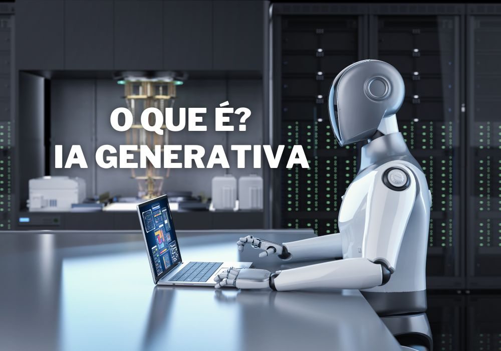 O que é Inteligência Artificial GENERATIVA e por que está Dominando o mercado