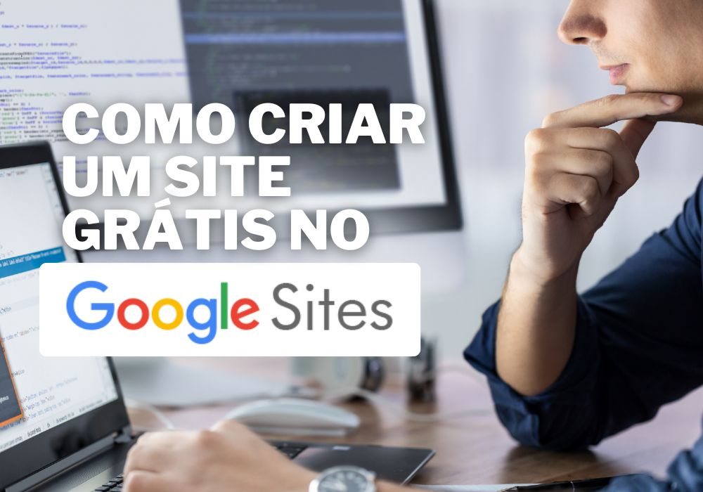 Google Sites Grátis a ferramenta gratuita e prática para criar sites